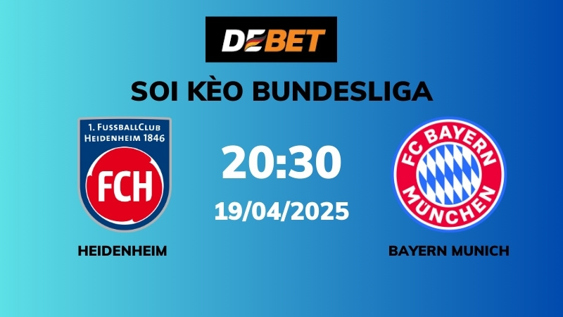 Soi kèo Heidenheim vs Bayern Munich – 20h30 – 19/04 – Bundesliga