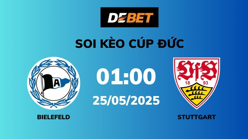 Soi kèo Arminia Bielefeld vs Stuttgart – 01h00 – 25/05 – Cúp Đức