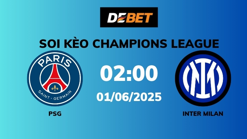 Soi kèo PSG vs Inter Milan – 02h00 – 01/06 – Champions League
