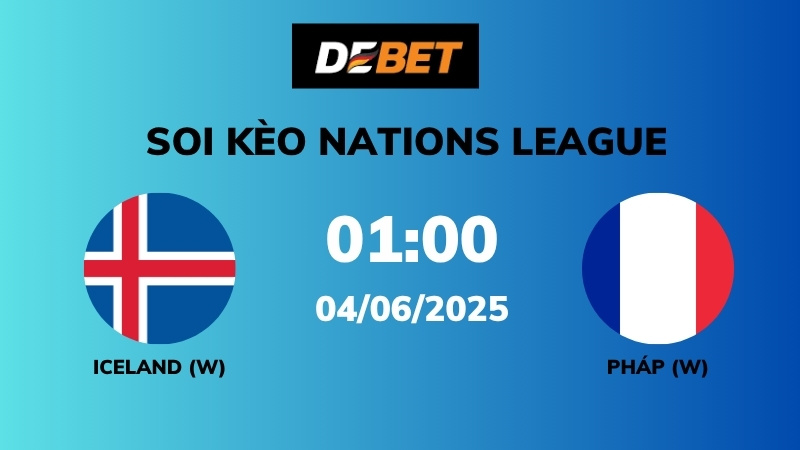 Soi kèo Iceland W vs Pháp W – 01h00 – 04/06 – Women's Nations League 