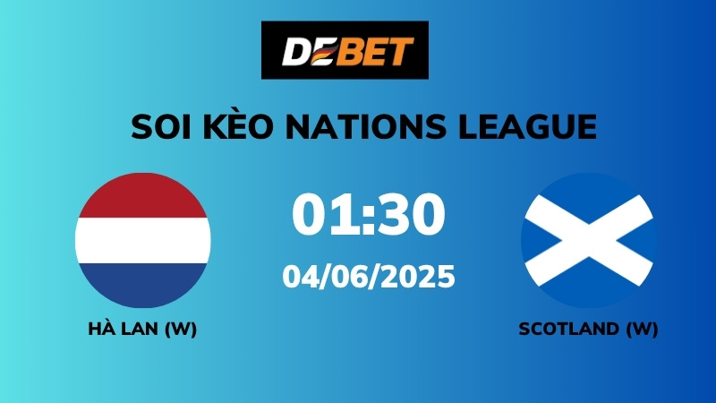 Soi kèo Hà Lan W vs Scotland W – 01h30 – 04/06 – Women's Nations League