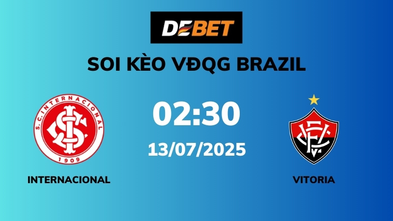 Soi kèo Internacional vs Vitoria – 02h30 – 13/07 – VĐQG Brazil