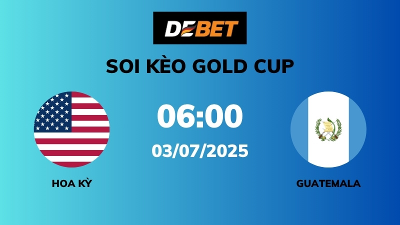 Soi kèo Hoa Kỳ vs Guatemala – 06h00 – 03/07 – Gold Cup
